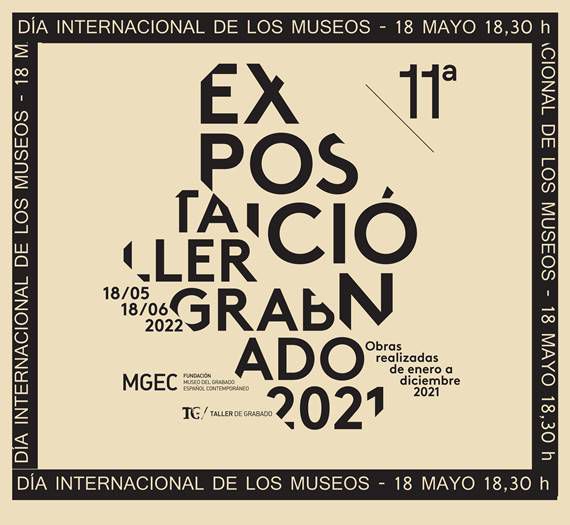 [27 May 2022] - EXPOSICIÓN TALLER DE GRABADO (Exposiciones, Cultura y Enseñanza) Museo del Grabado Español Contemporaneo