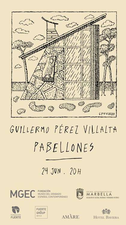 [03 Oct 2022] - GUILLERMO PÉREZ VILLALTA. PABELLONES (Exposiciones, Cultura y Enseñanza) Museo del Grabado Español Contemporaneo