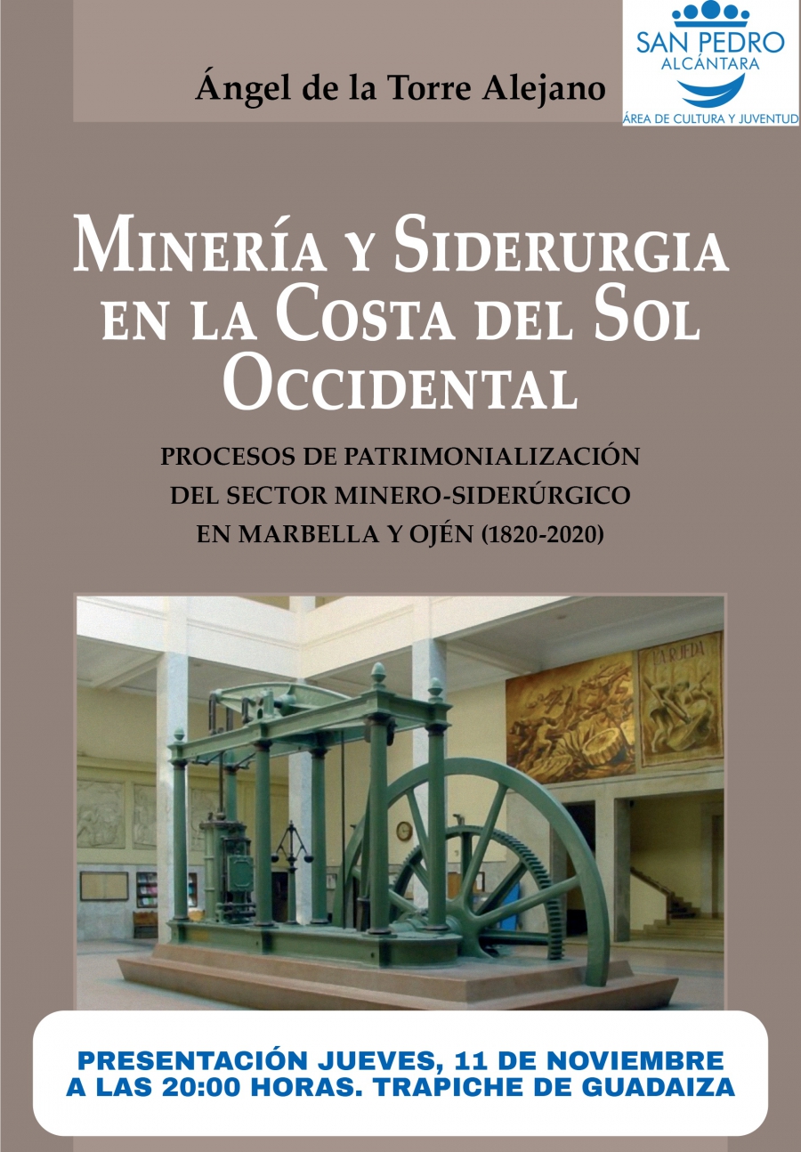 El Centro Cultural Trapiche de Guadaiza albergará este jueves la presentación del libro ‘Minería y siderurgia en la Costa del Sol Occidental’, de Ángel de la Torre Alejano