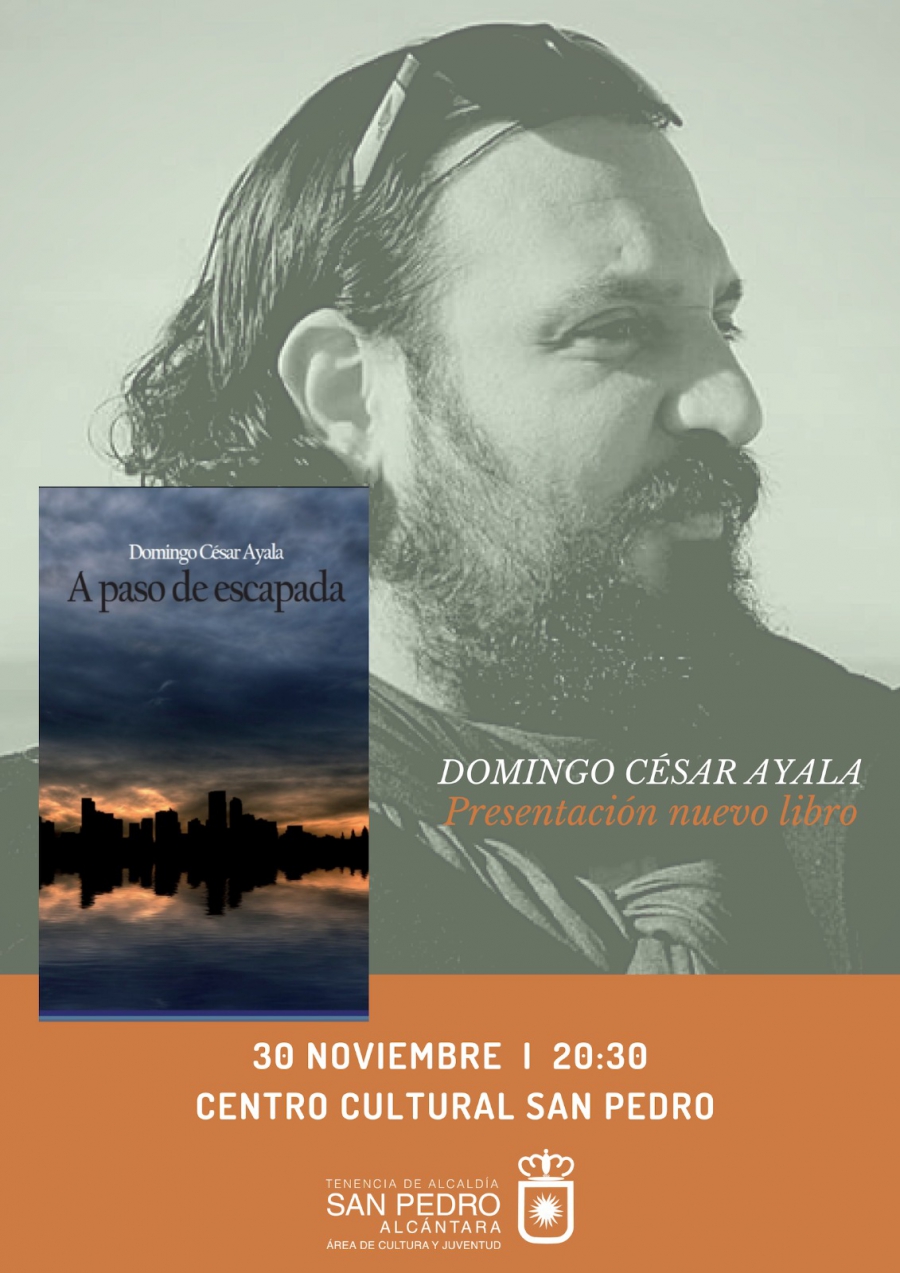 Domingo César Ayala presenta su libro ‘A paso de escapada’ el 30 de noviembre en el Centro Cultural San Pedro