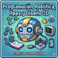 Del 20 al 23 de julio: Campus Maker: Programación, Robótica, Apps y Diseño 3D (San pedro)