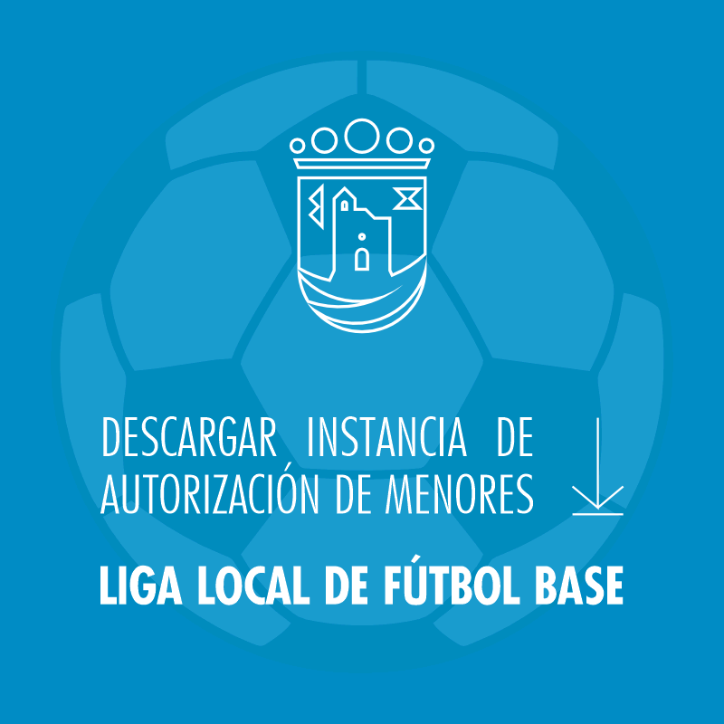 Liga Fútbol Base - Instancia de Autorización de Menores